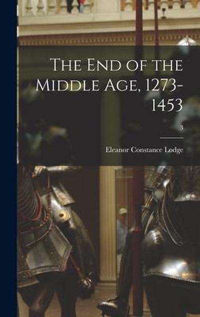 The End of the Middle Age, 1273-1453; 3