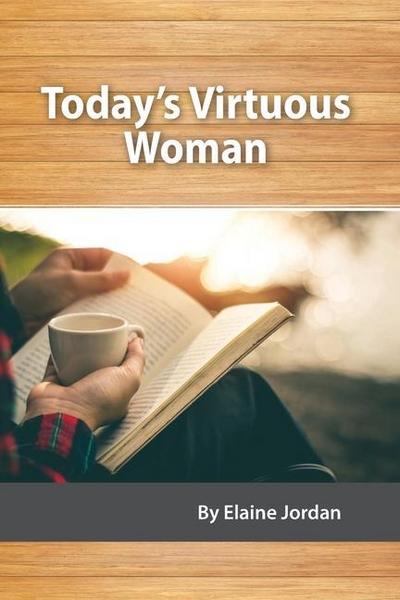 Today’s Virtuous Woman
