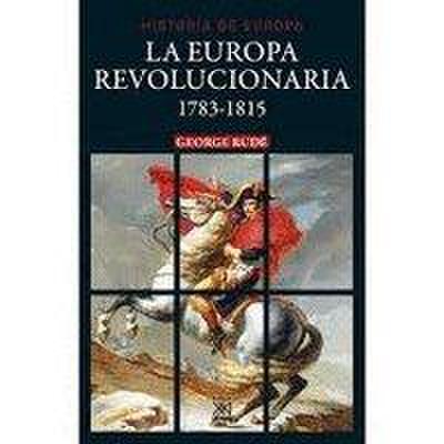 La Europa revolucionaria, 1783-1815