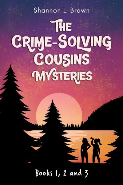 The Crime-Solving Cousins Mysteries Bundle (Crime-Solving Cousins Mystery Series)