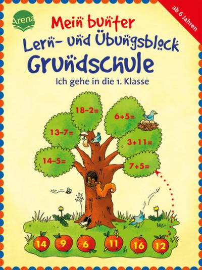 Mein bunter Lern- und Übungsblock Grundschule. Ich gehe in die 1. Klasse