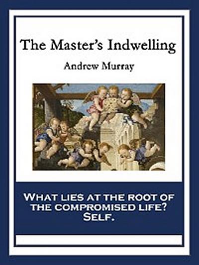 The Master’s Indwelling