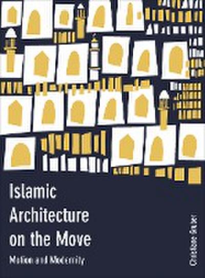 Islamic Architecture on the Move