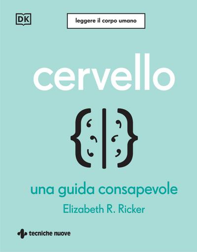 Cervello. Una guida consapevole