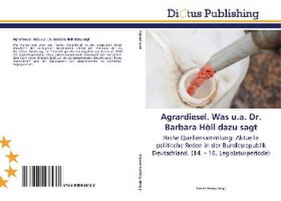 Agrardiesel. Was u.a. Dr. Barbara Höll dazu sagt