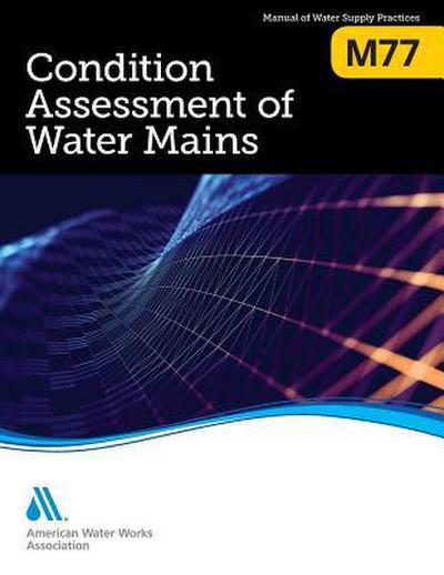M77 Condition Assessment of Water Mains