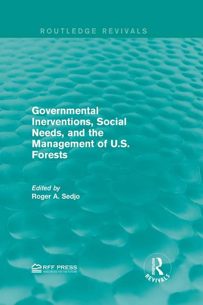 Governmental Inerventions, Social Needs, and the Management of U.S. Forests