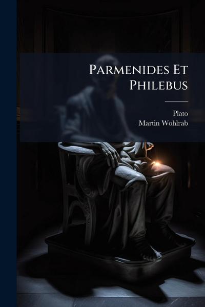 Parmenides Et Philebus
