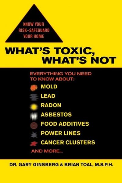 What’s Toxic, What’s Not