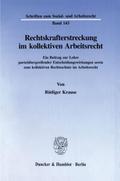 Rechtskrafterstreckung im kollektiven Arbeitsrecht.