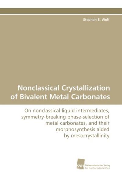 Nonclassical Crystallization of Bivalent Metal Carbonates
