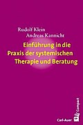 Einführung in die Praxis der systemischen Therapie und Beratung