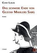 Das schwere Ende von Gustav Mahlers Sarg