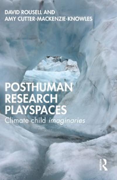 Posthuman research playspaces