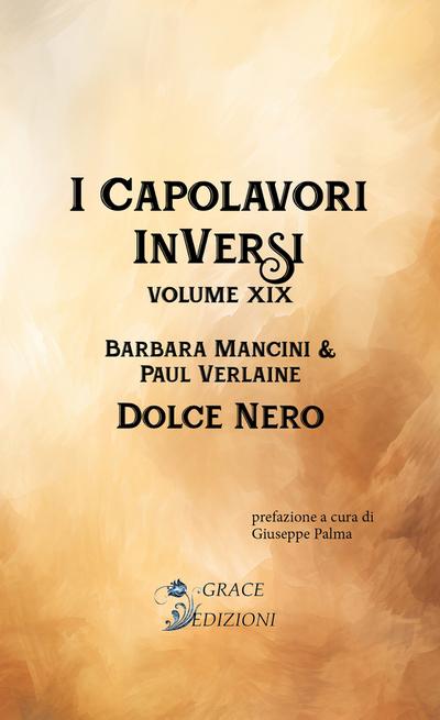 I Capolavori InVersi XIX: Dolce nero