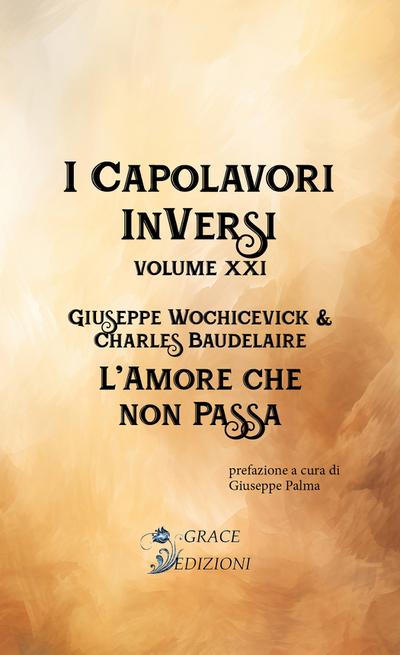 I Capolavori InVersi XXI: L’amore che non passa