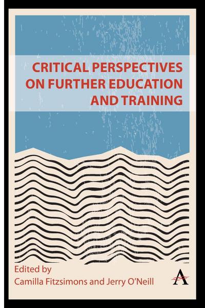 Critical Perspectives on Further Education and Training