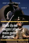 Bleib du im ewgen Leben mein guter Kamerad - Band III