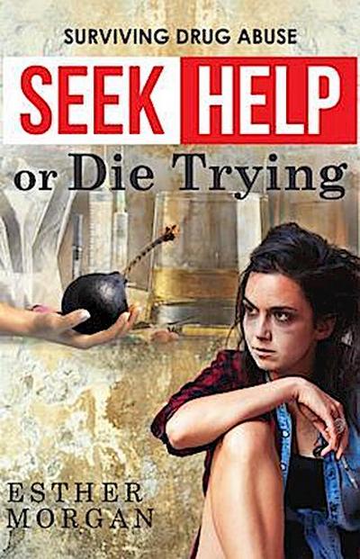 Seek Help Or Die Trying