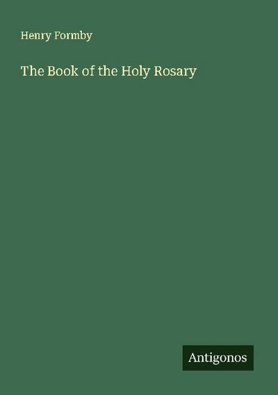 The Book of the Holy Rosary