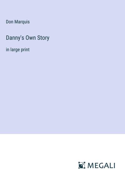 Danny’s Own Story
