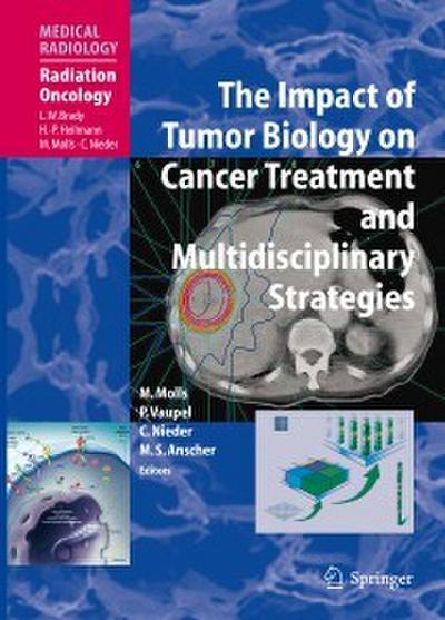 The Impact of Tumor Biology on Cancer Treatment and Multidisciplinary Strategies