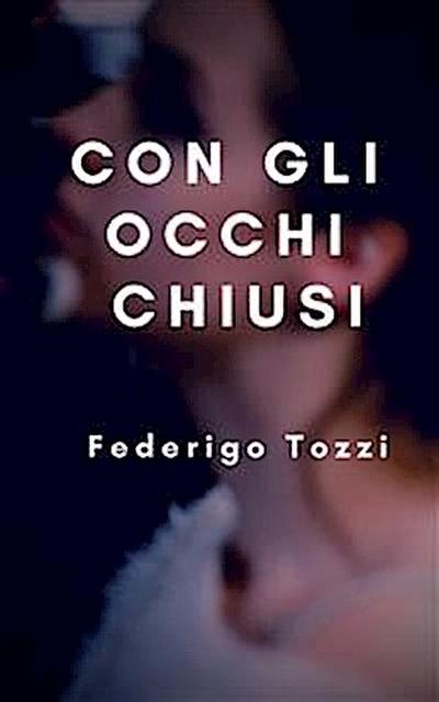 Con gli occhi chiusi