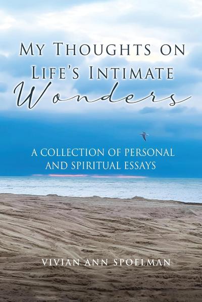 My Thoughts On Life’s Intimate Wonders