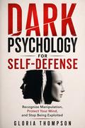 Dark Psychology for Self-Defense