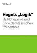 Hegels ’Logik’ als Höhepunkt und Ende 
