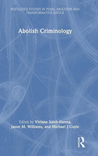 Abolish Criminology