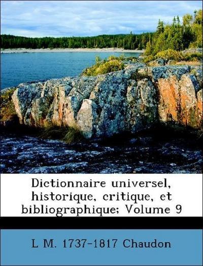 Chaudon, L: Dictionnaire universel, historique, critique, et