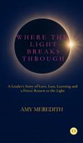 Where the Light Breaks Through