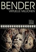 BENDER - Virtuelle Millionen