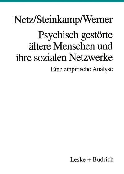 Psychisch gestörte ältere Menschen und ihre sozialen Netzwerke
