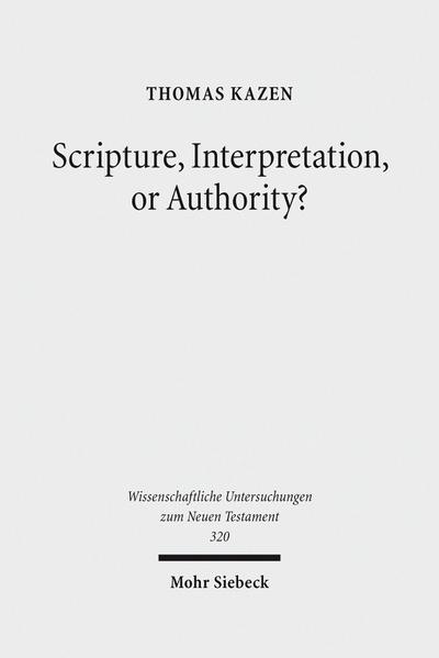Scripture, Interpretation, or Authority?