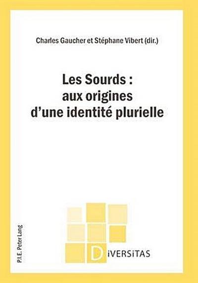 Les Sourds : aux origines d’une identité plurielle