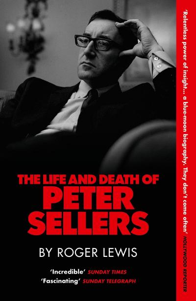 The Life and Death of Peter Sellers