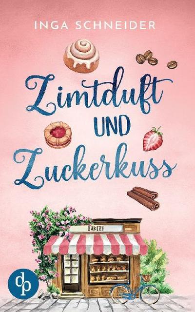 Zimtduft und Zuckerkuss | Ein Wholesome Liebesroman mit Happy End