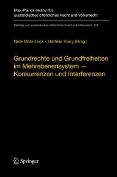 Grundrechte und Grundfreiheiten im Mehrebenensystem - Konkurrenzen und Interferenzen