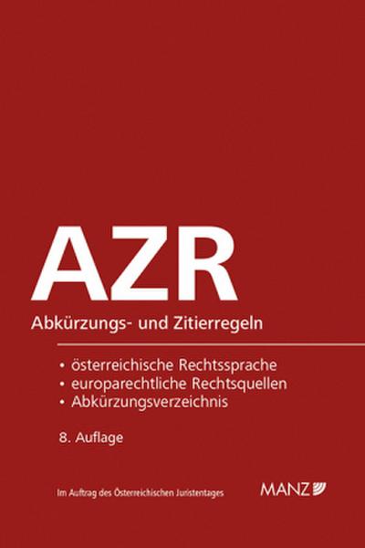 Abkürzungs- und Zitierregeln AZR: samt Abkürzungsverzeichnis