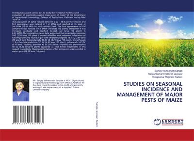 STUDIES ON SEASONAL INCIDENCE AND MANAGEMENT OF MAJOR PESTS OF MAIZE