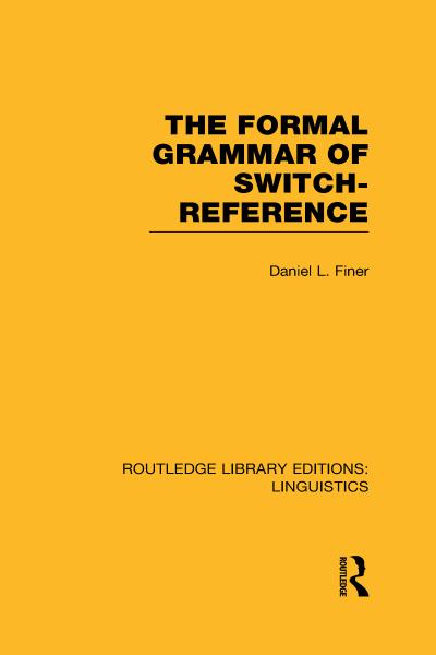 The Formal Grammar of Switch-Reference (RLE Linguistics B