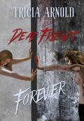 Dead Friends Forever