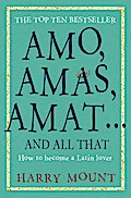 Amo, Amas, Amat ... and All That
