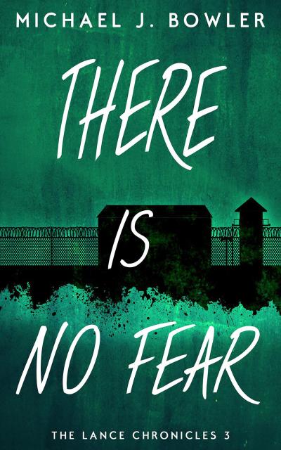 There Is No Fear (The Lance Chronicles, #3)