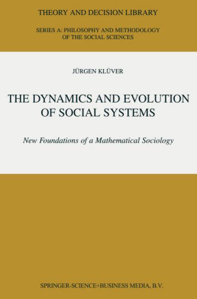 The Dynamics and Evolution of Social Systems