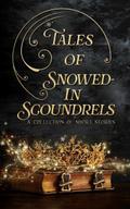Tales of Snowed-In Scoundrels (The Tales Short Story Collection, #6)
