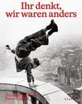 Ihr denkt, wir waren anders