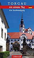 Torgau an einem Tag